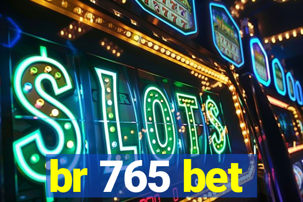 br 765 bet